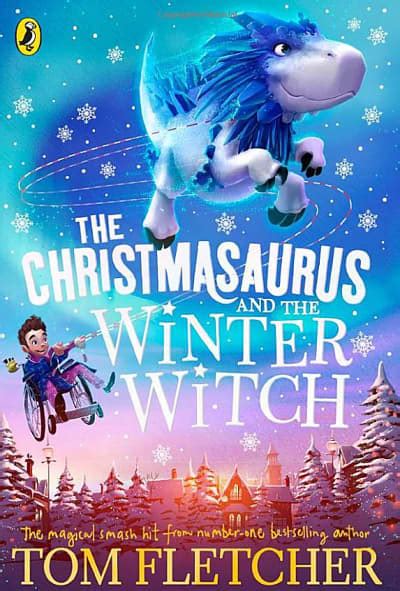 The Christmasaurus and the Winter Witch: A modern holiday classic